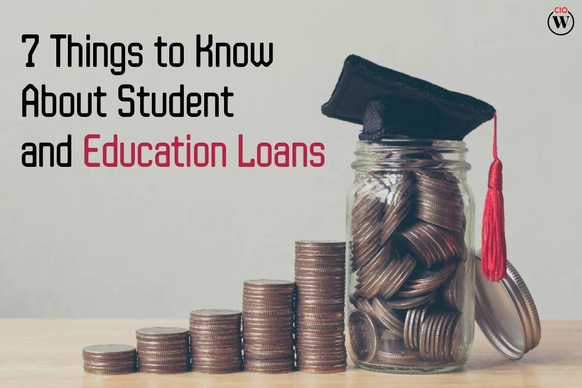 7 Best Things To Know About Student And Education Loans 