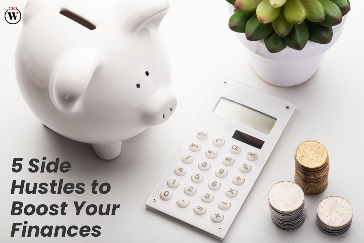 5 Side Hustles To Boost Your Finances 