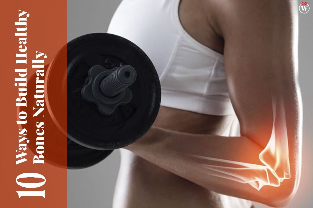 10 Ways to Build Healthy Bones Naturally