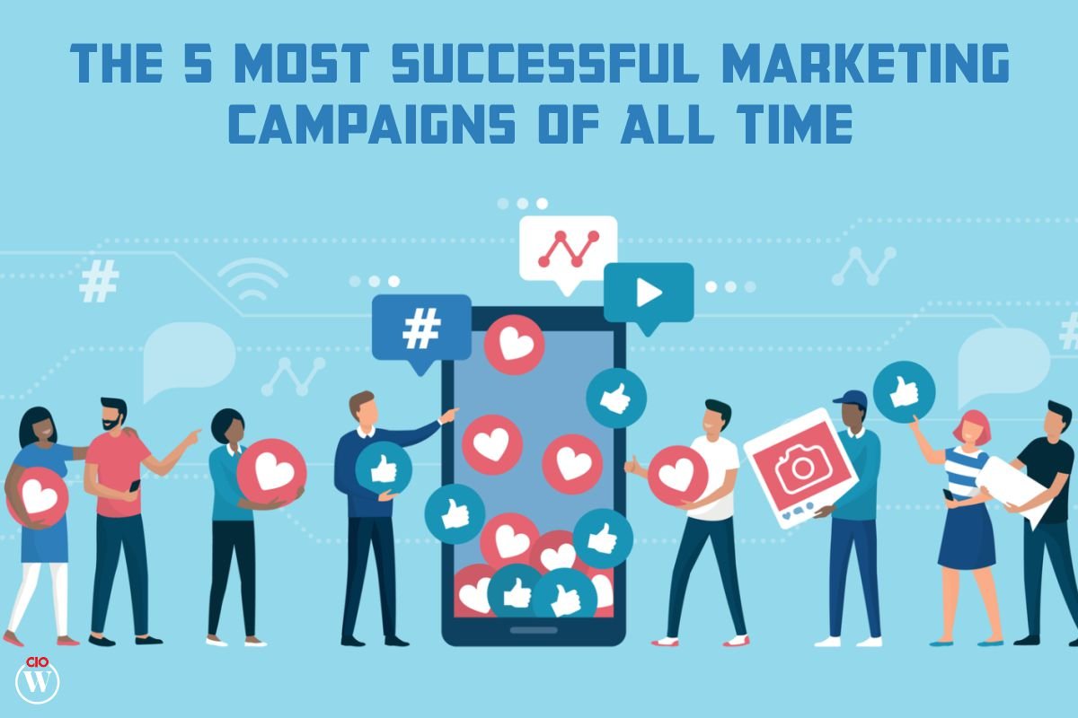 The 5 Most Successful Marketing Campaigns of All Time