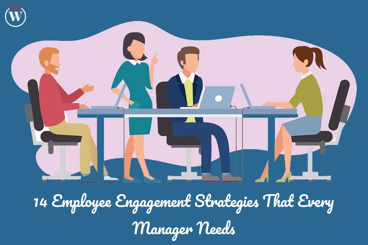 14 Employee Engagement Strategies That Every Manager Needs