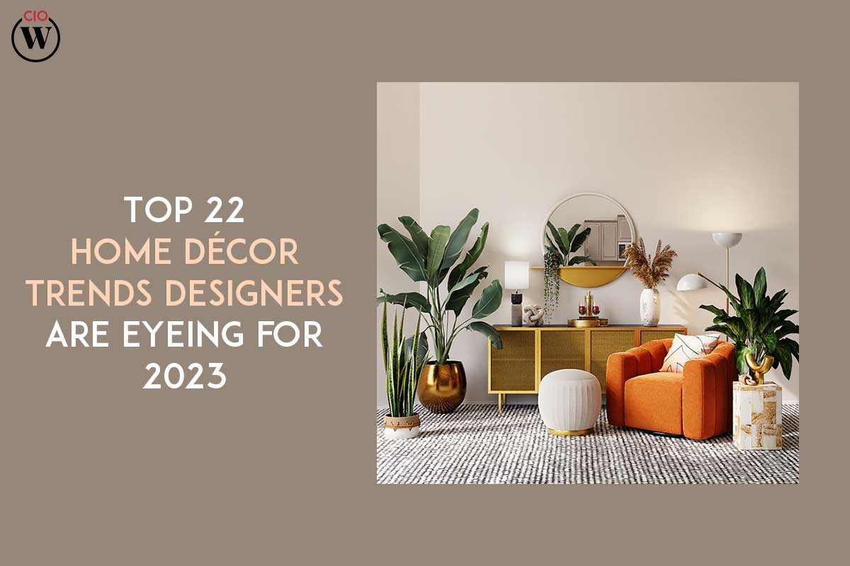 Top 22 Home Décor Trends Designers Are Eyeing for 2023