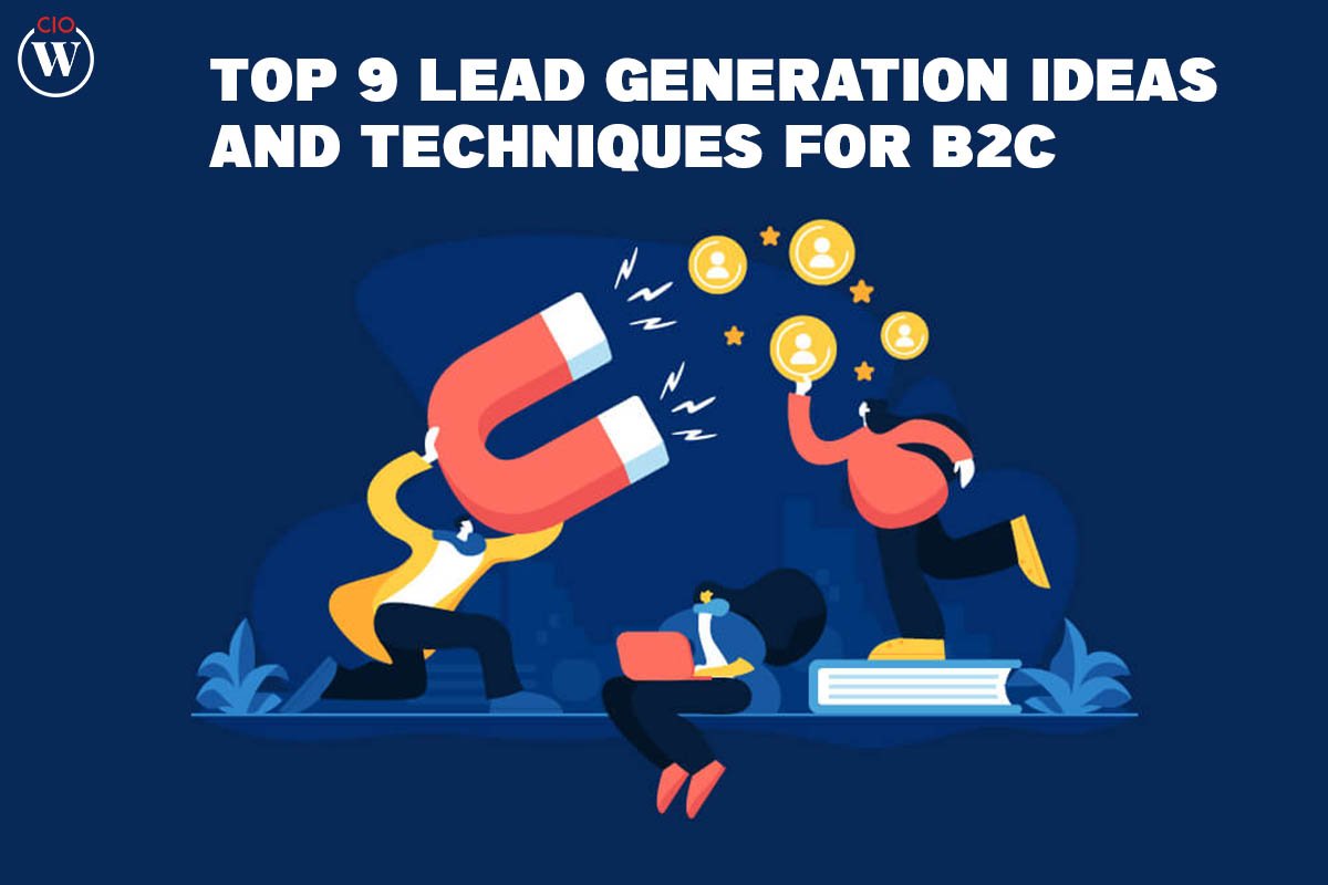 Top 9 Lead Generation Ideas and Techniques for B2C