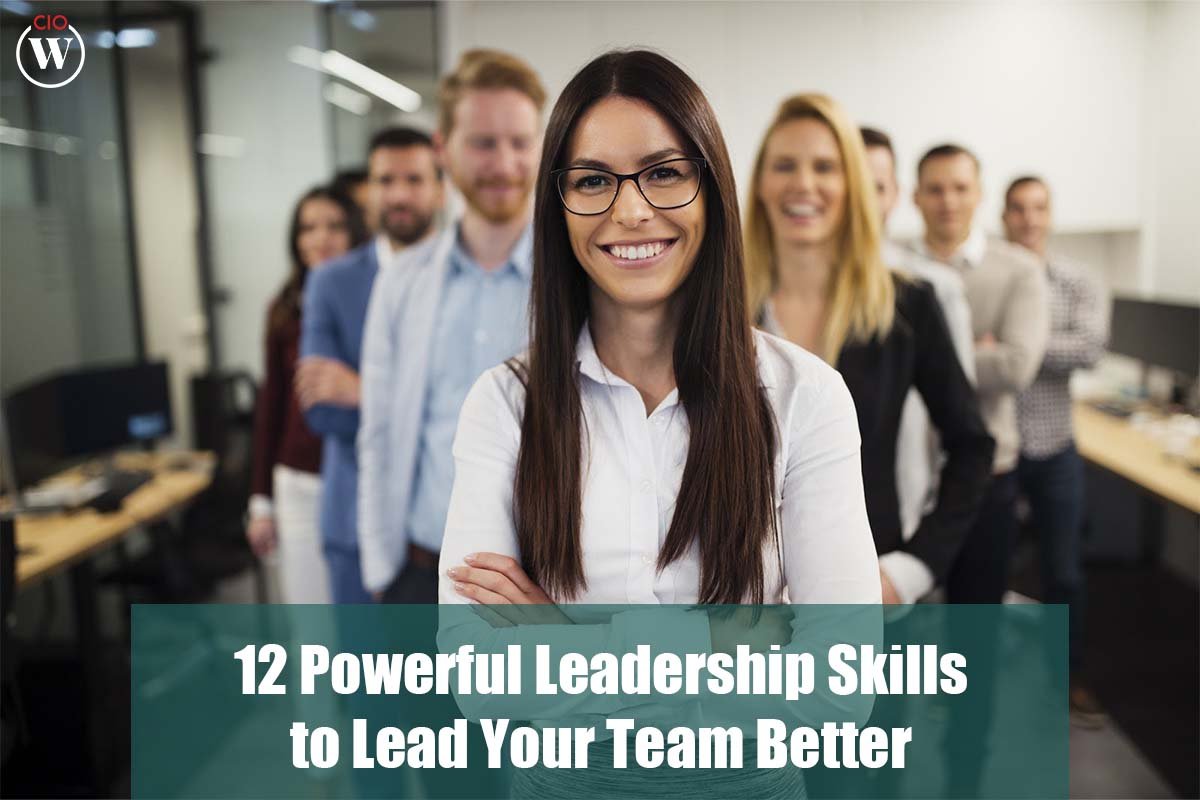 12 Powerful Leadership Skills to Lead a Team