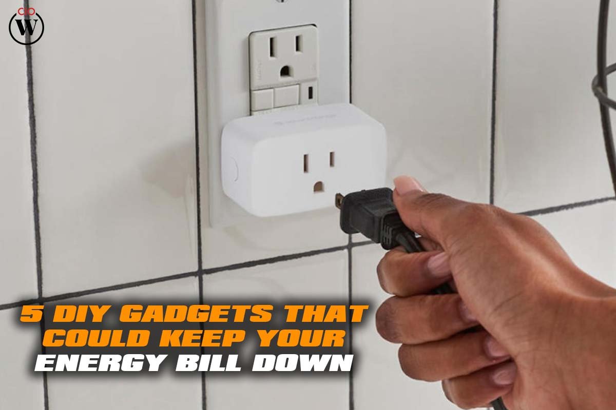 5 Diy Gadgets Could Keep Energy Bill Down