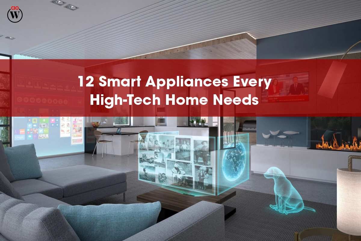 12 Best Smart Appliances Every High-Tech Home Needs | CIO Women Magazine
