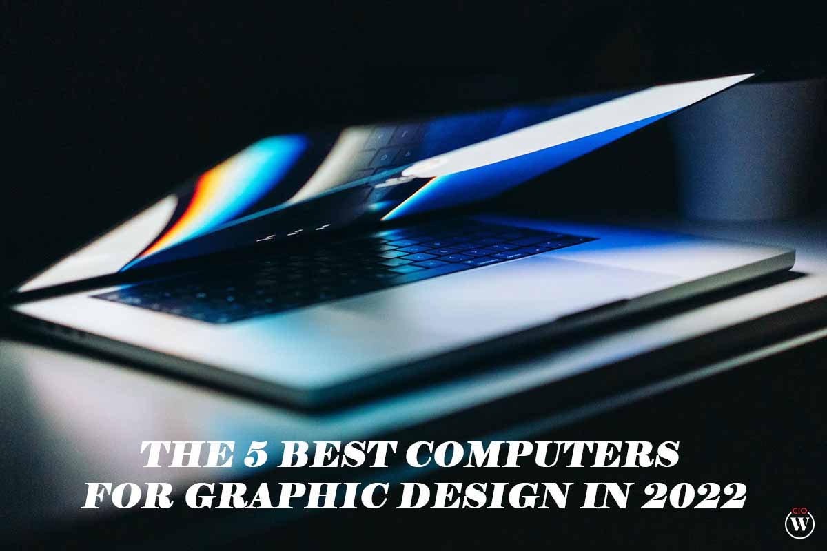 The 5 best computers for graphic design in 2022 | CIO Women Magazine
