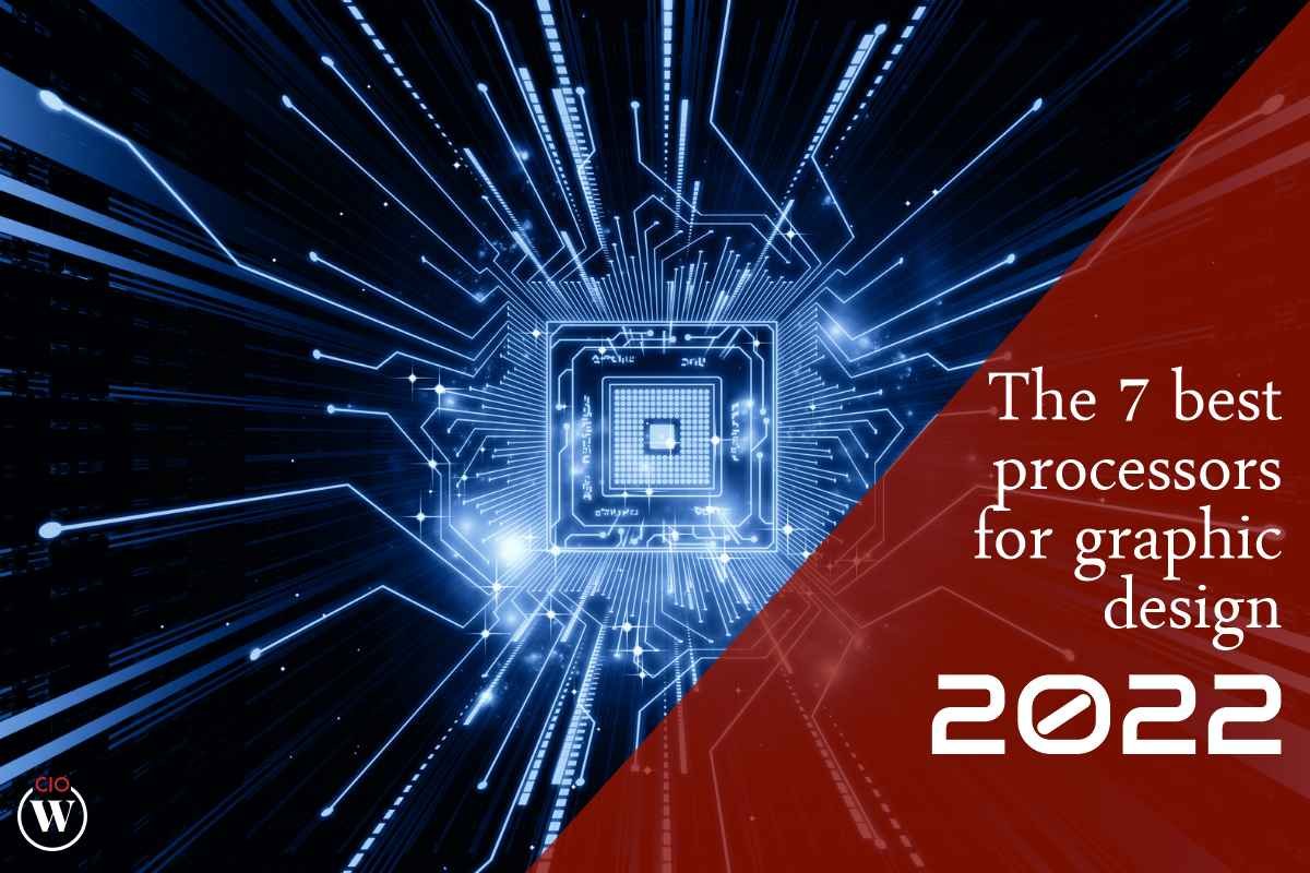 The 7 best processors for graphic design 2022 | CIO Women Magazine