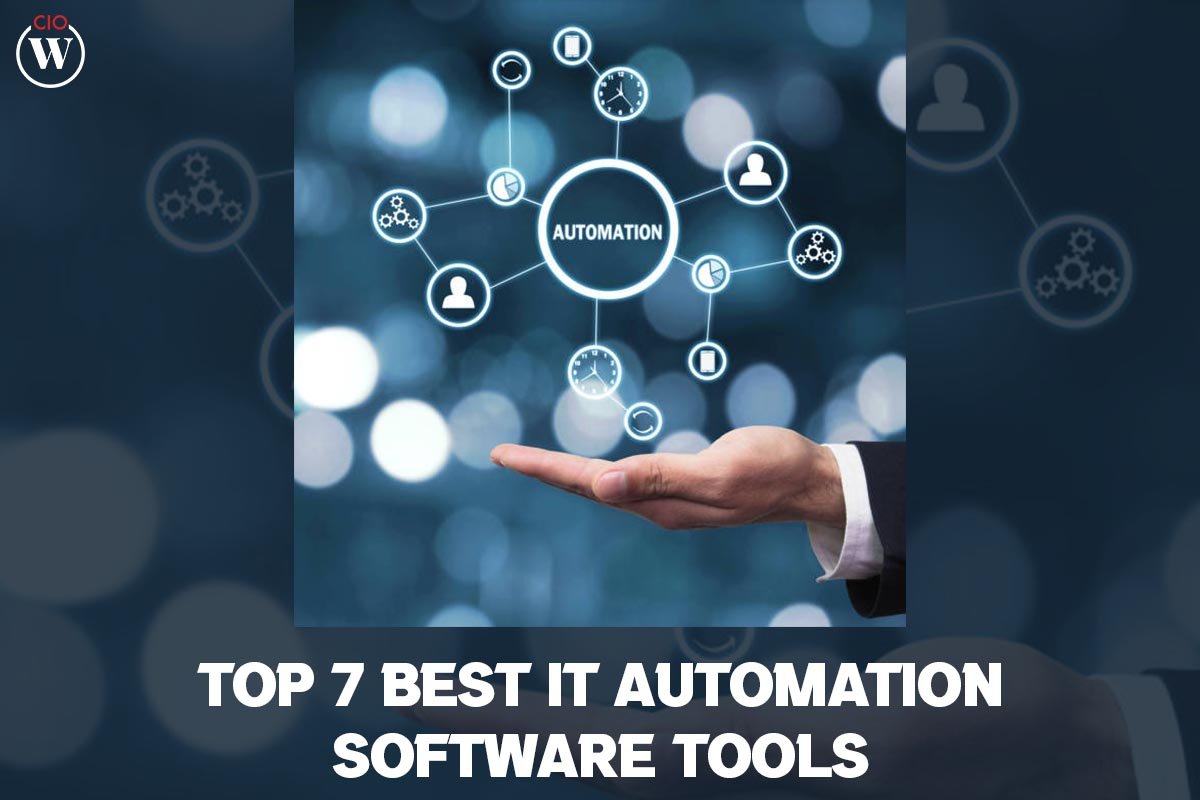 Top 7 Best IT Automation Software Tools | CIO Women Magazine