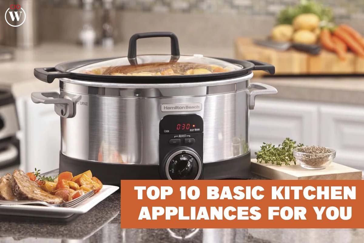 Top 10 Basic kitchen Appliances for you