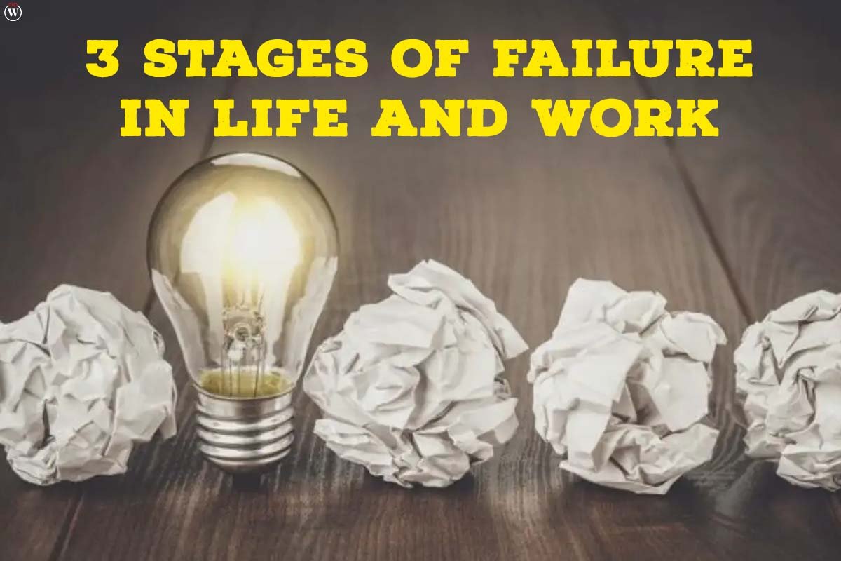 3 Stages of Failure in Life and Work