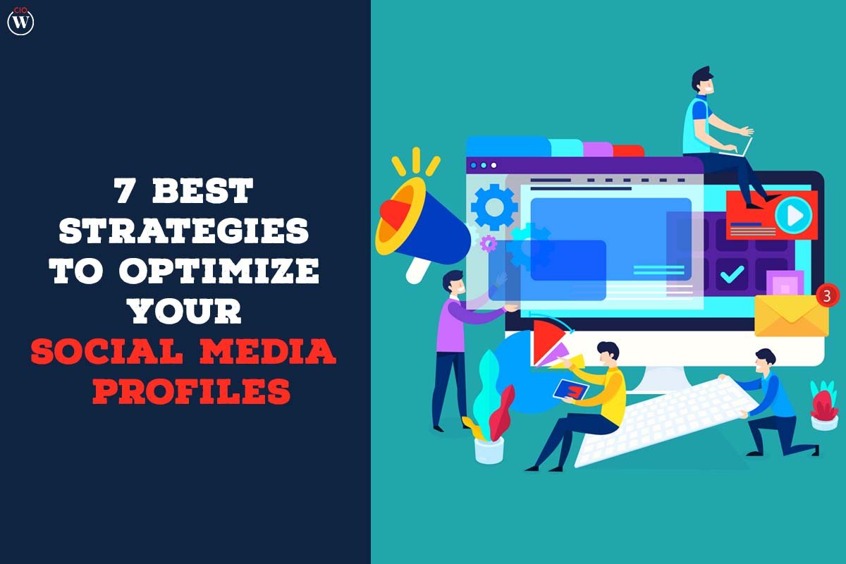 7 Best Strategies to Optimize Your Social Media Profiles