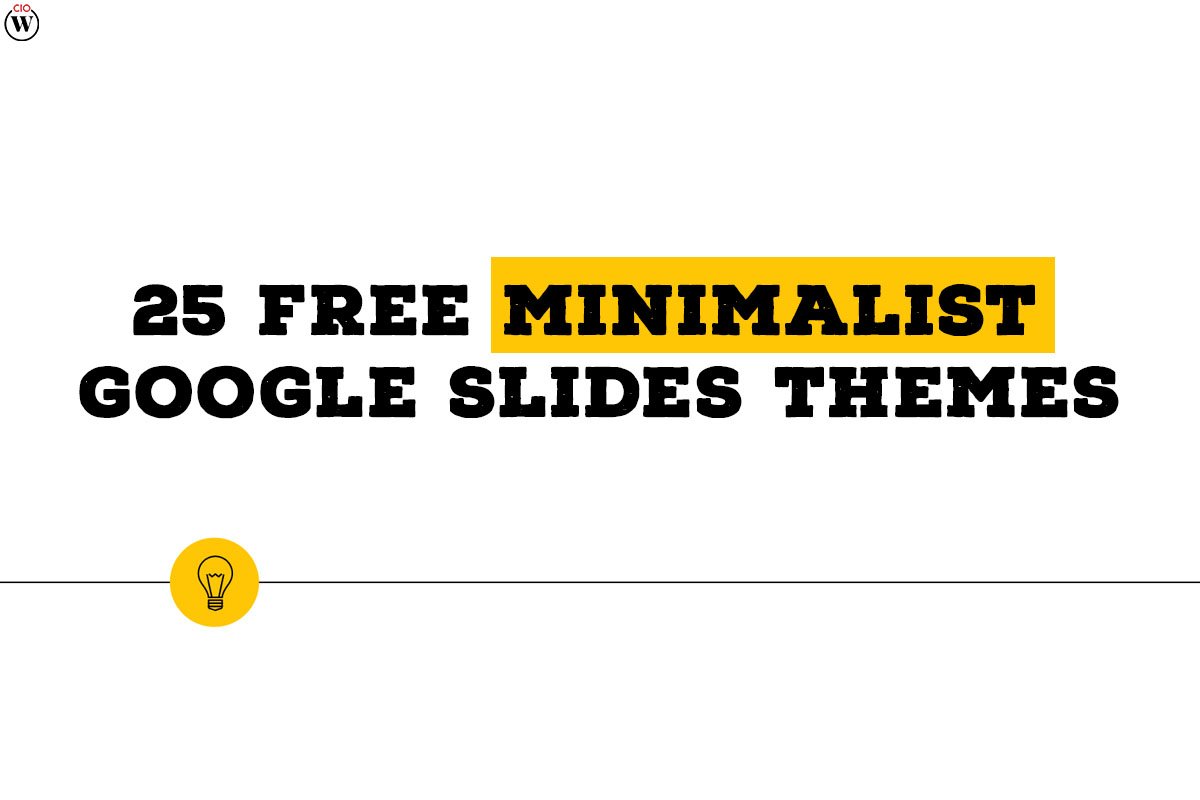 25 Free Minimalist Google Slides Themes; 25 Best Points | CIO Women Magazine