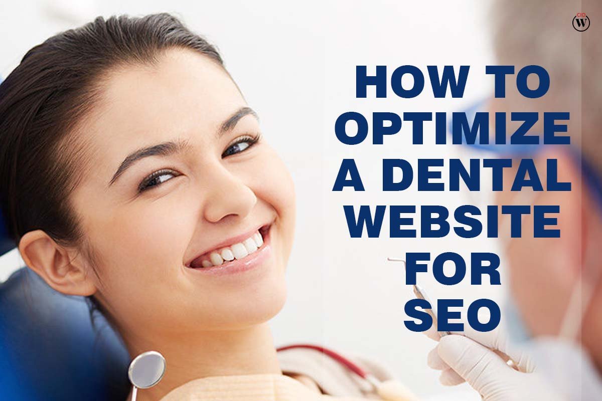 How to Optimize a Dental Website for SEO; 5 Best Points | CIO Women Magazine