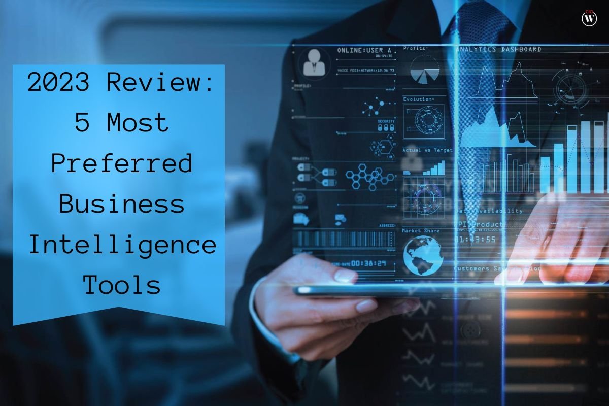 2023 Review: Best 5 Most Preferred Business Intelligence Tools | CIO Women Magazine