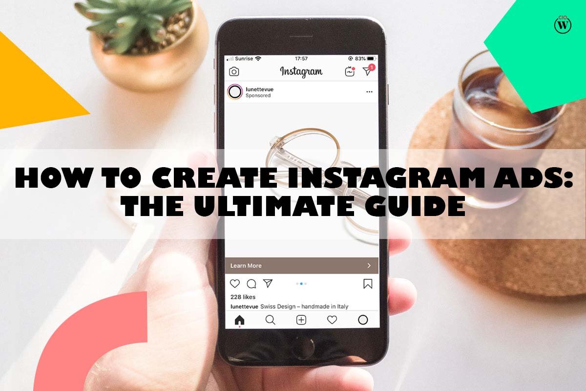 How to Create Instagram Ads? The Ultimate Guide