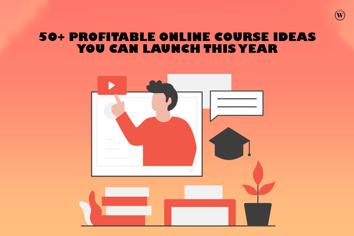 50+ Profitable Online Course Ideas You Can Launch This Year