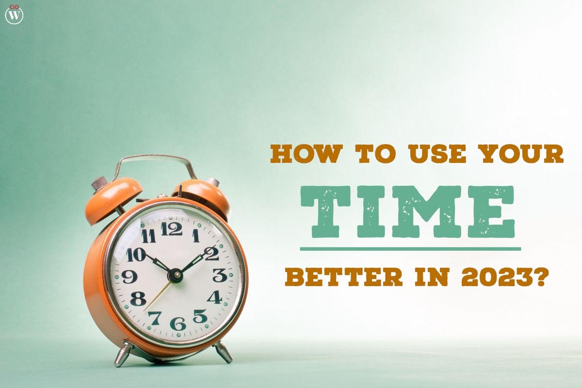 7 Effective Ways For Time Management in 2023 | CIO Women Magazine