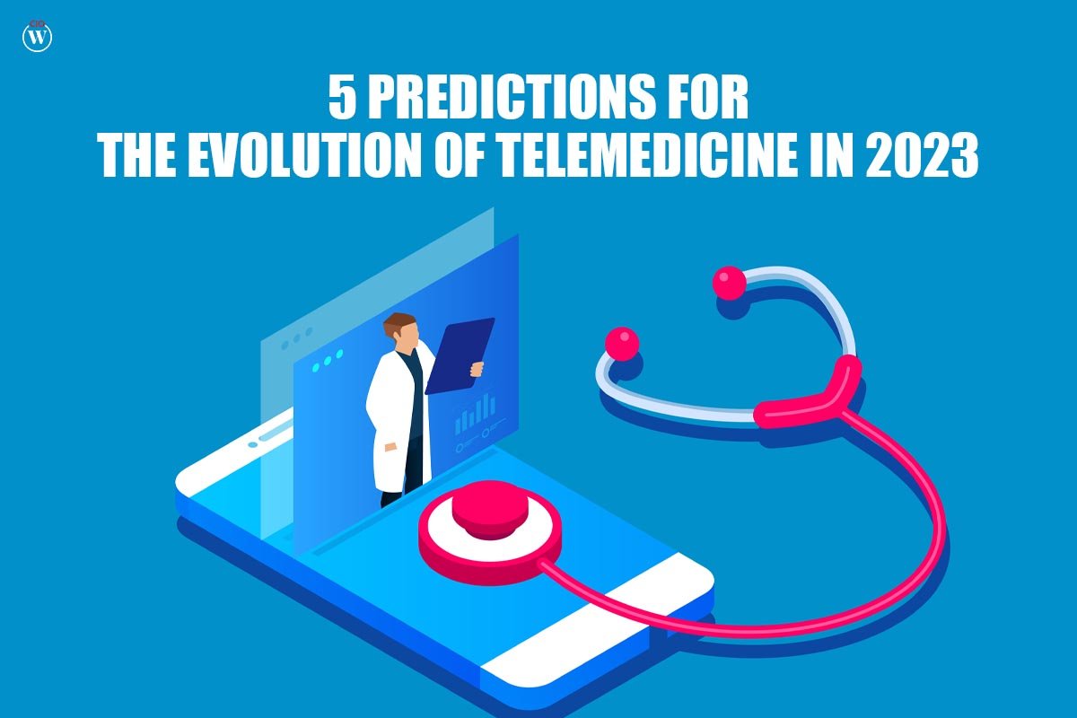 5 Predictions for the Evolution of Telemedicine in 2023