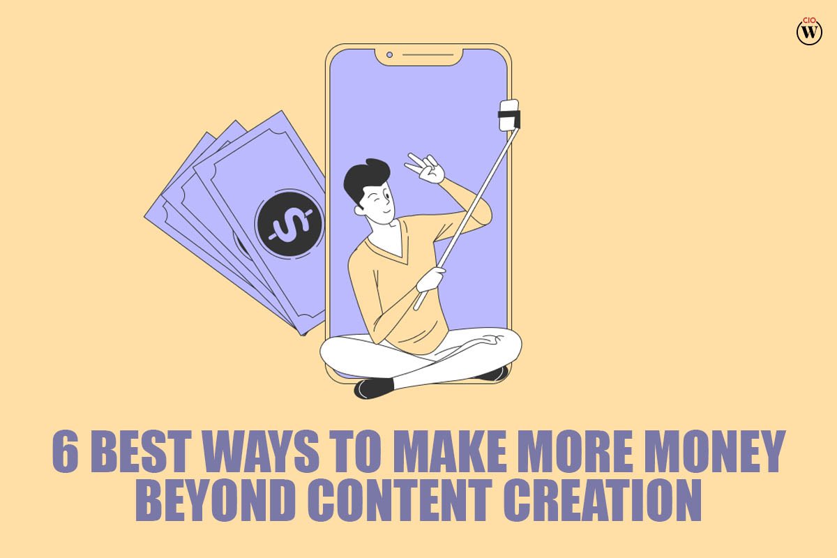 6 Best Ways to Make More Money Beyond Content Creation