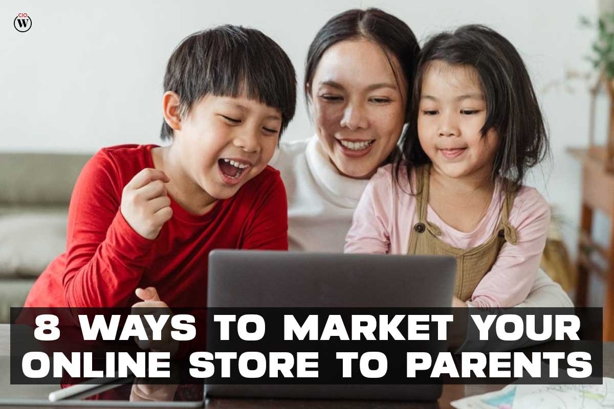 8 Ways to Market Your Online Store to Parents