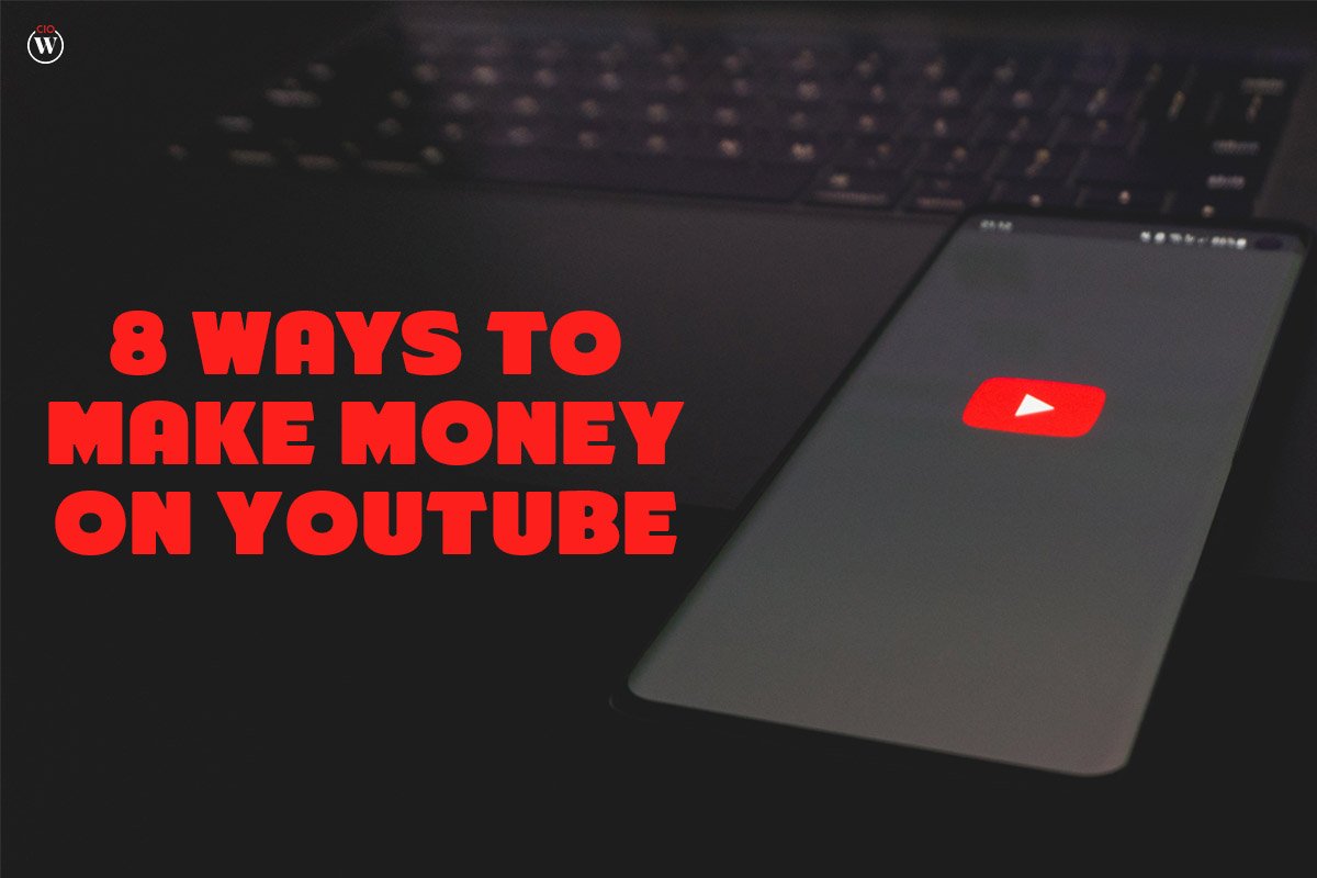 8 Ways to Make Money on YouTube