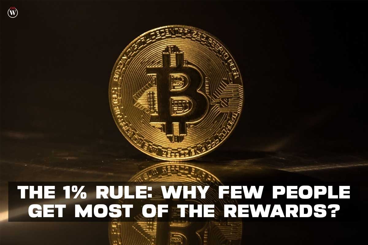 The 1% Rule: Why Few People Get Most of the Rewards?