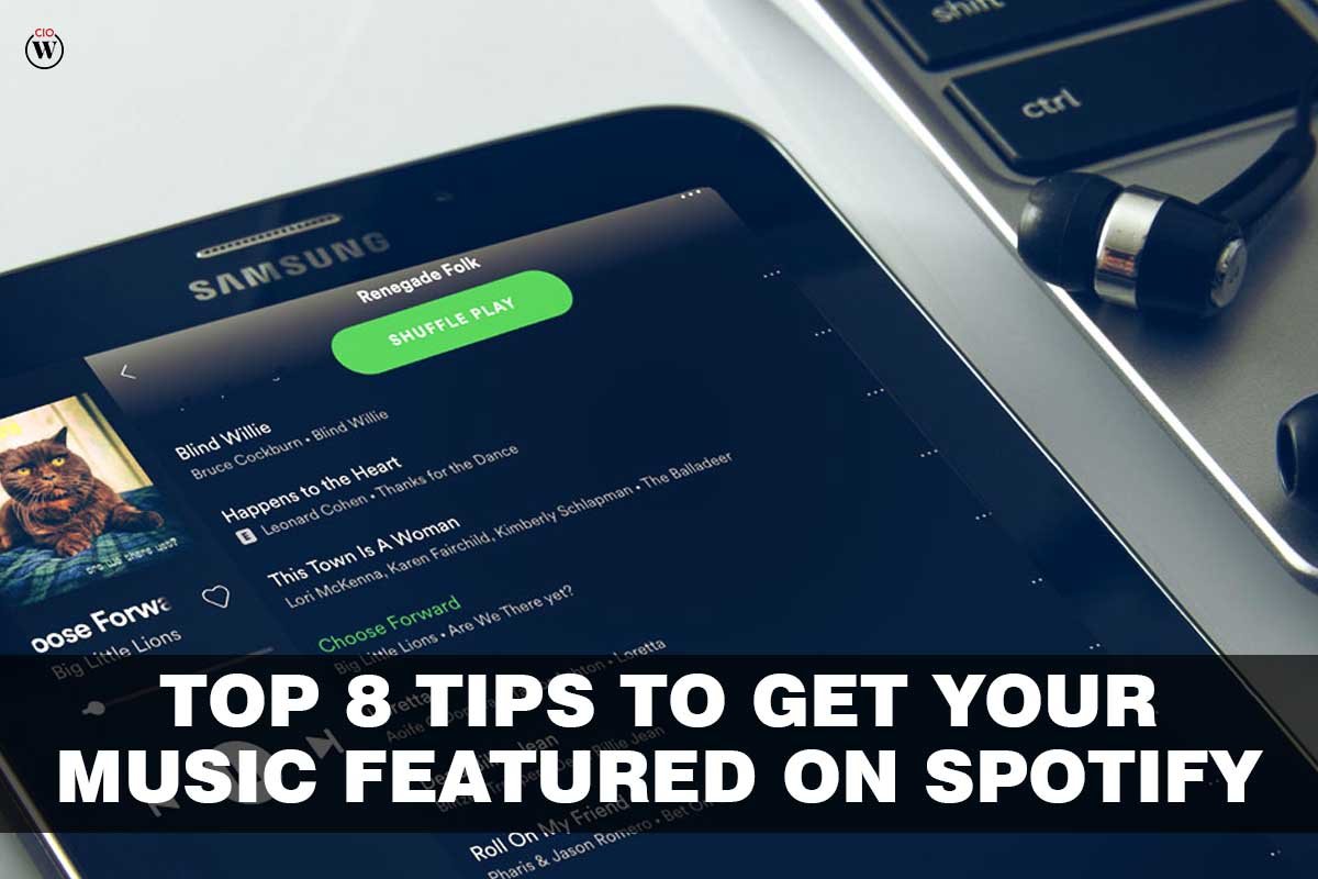 Top 8 Tips to Get Your Music Featured on Spotify