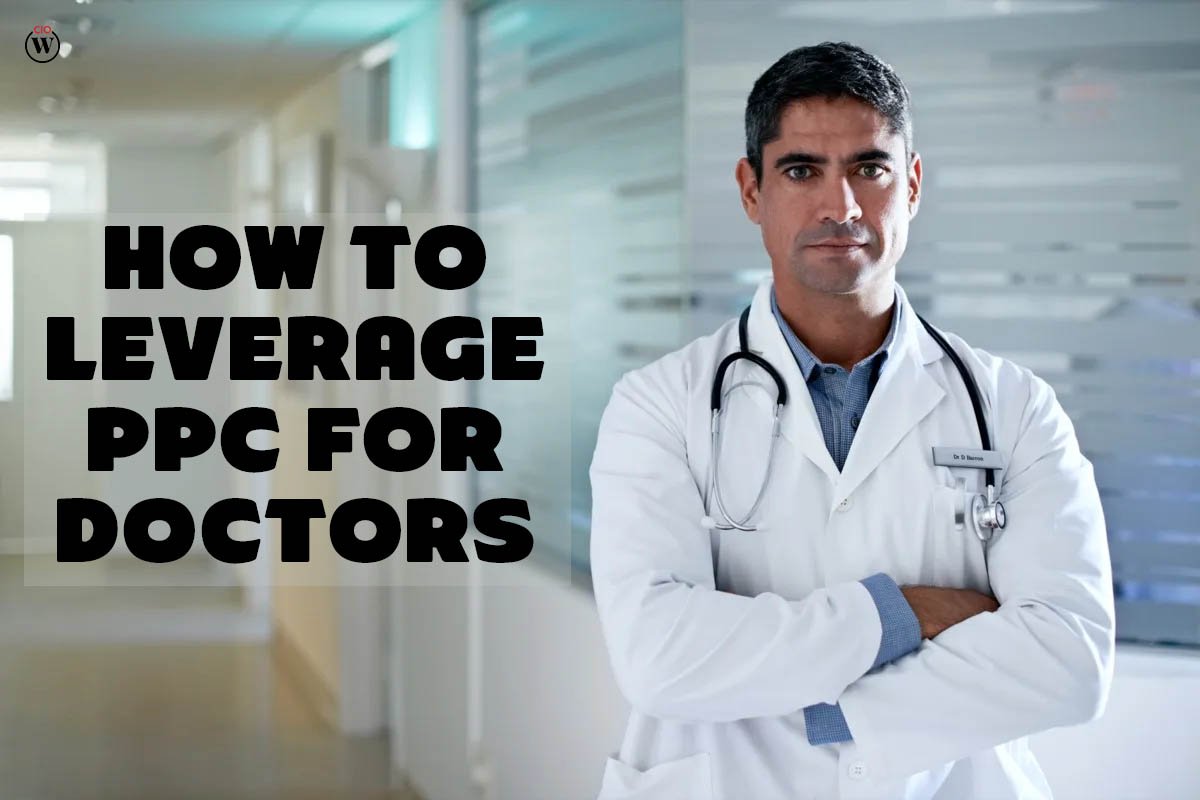 How to Leverage PPC for Doctors?