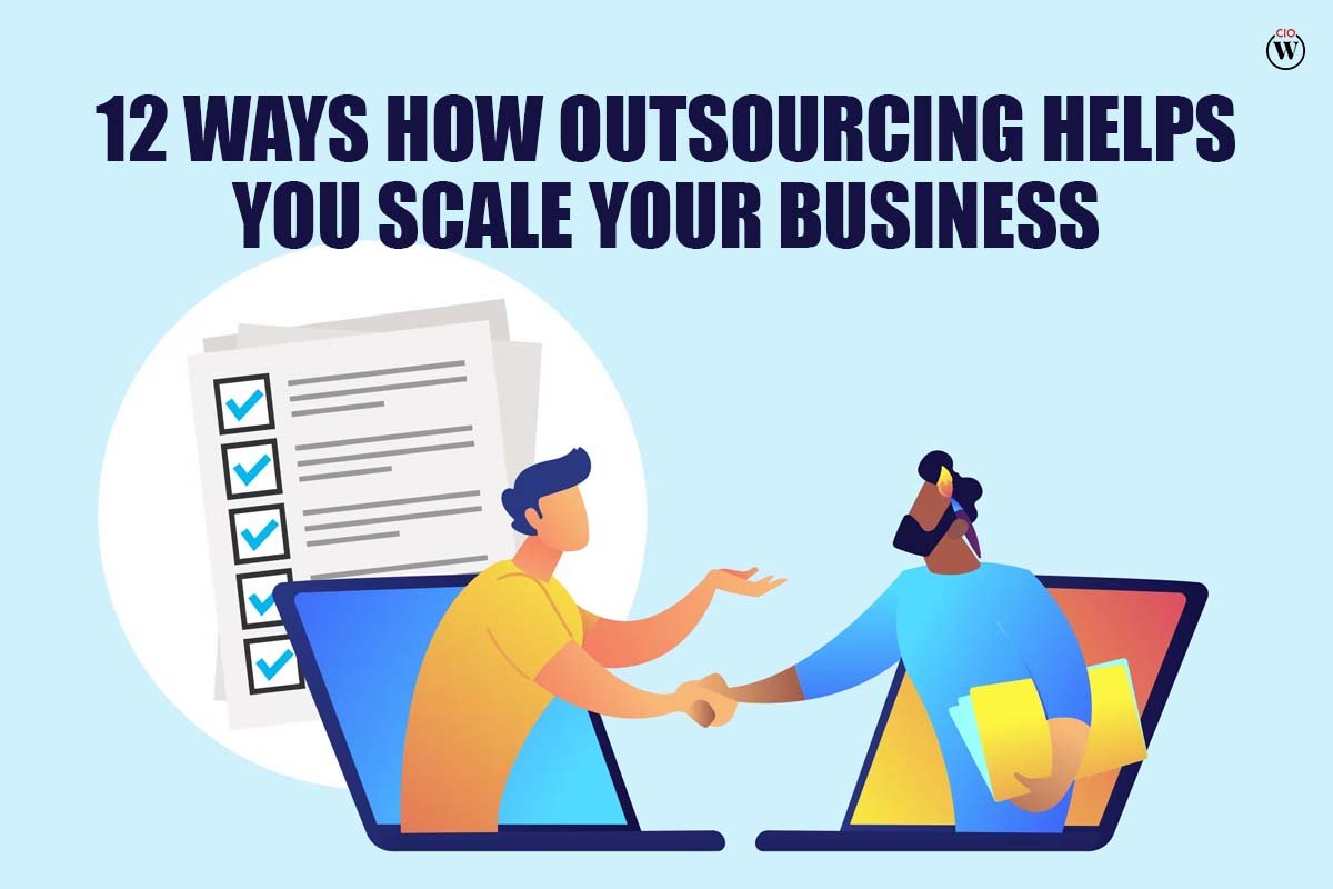 12 Ways How Outsourcing Helps you Scale your Business?