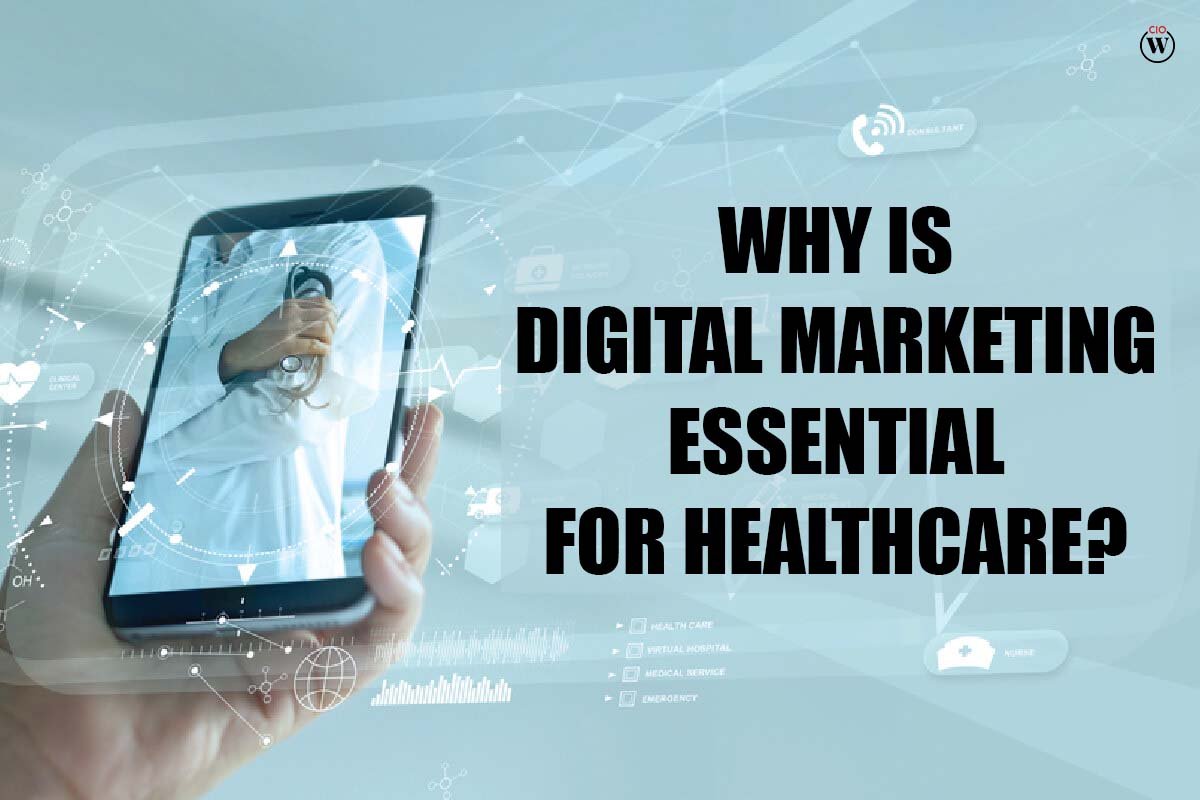 Why is Digital Marketing Essential for Healthcare?