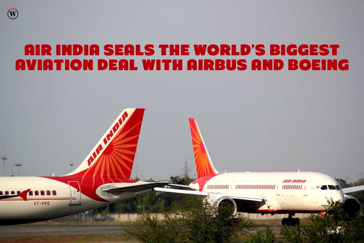 Air India seals the World’s Biggest Aviation Deal with Airbus and Boeing