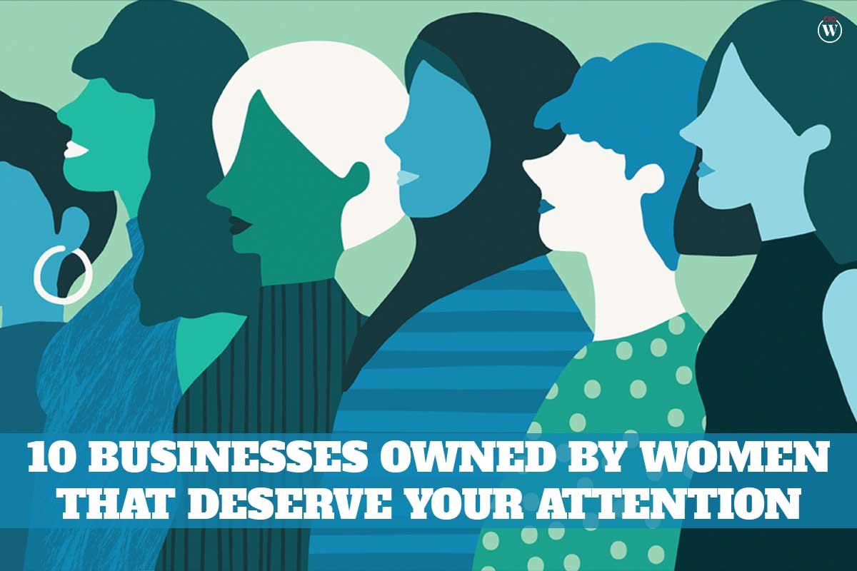 10 Businesses Owned by Women that deserve your Attention