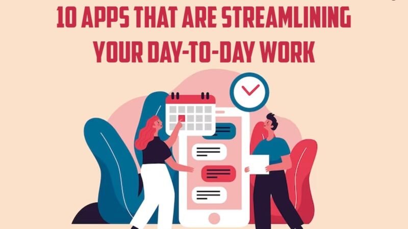 10 Best Apps That Are Streamlining Your Day-To-Day work; CIO Women Magazine
