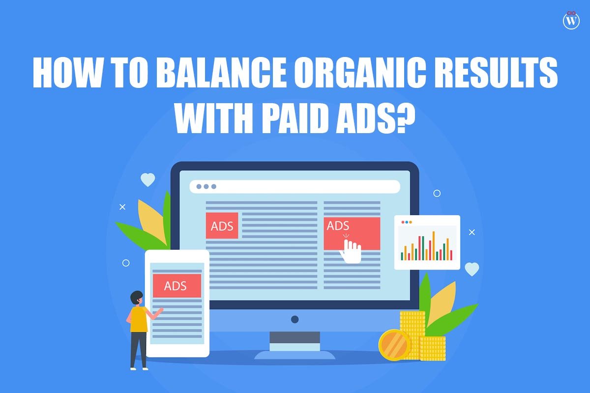 How to Balance Organic Results With Paid Ads?