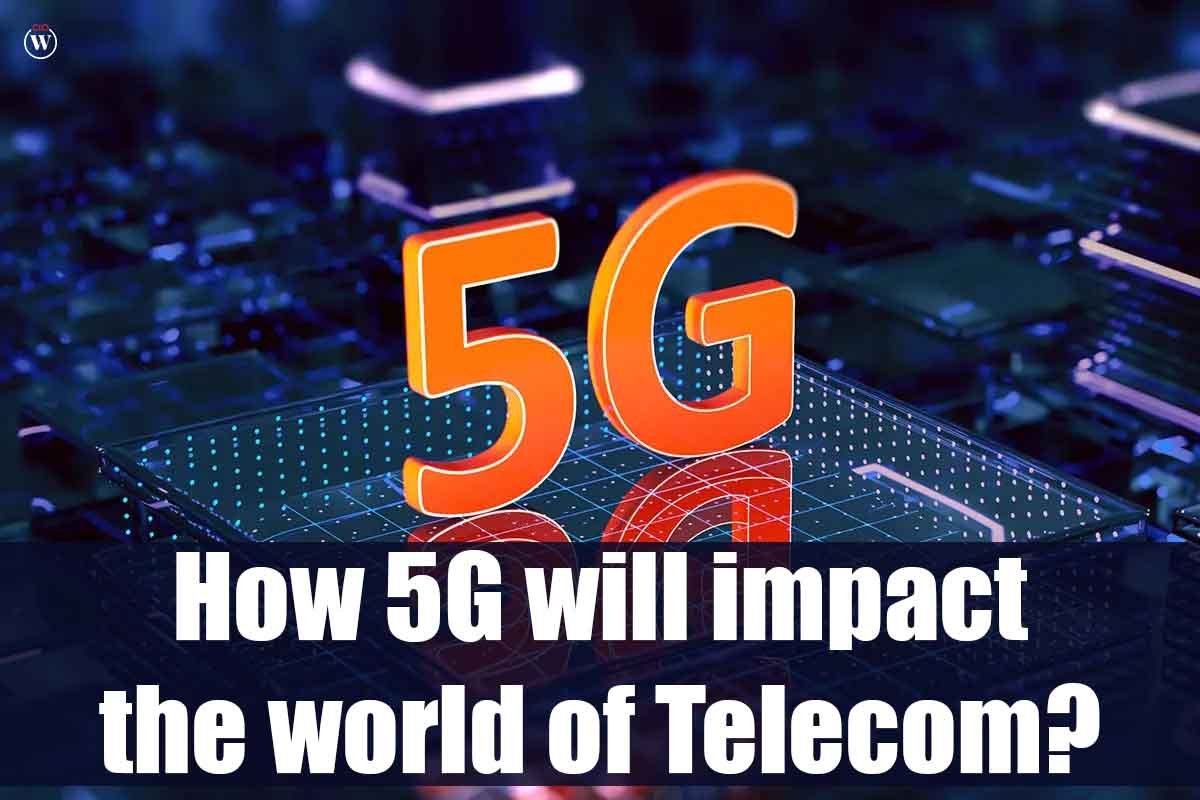 How Easy 5G will impact the world of Telecom? | CIO Women Magazine