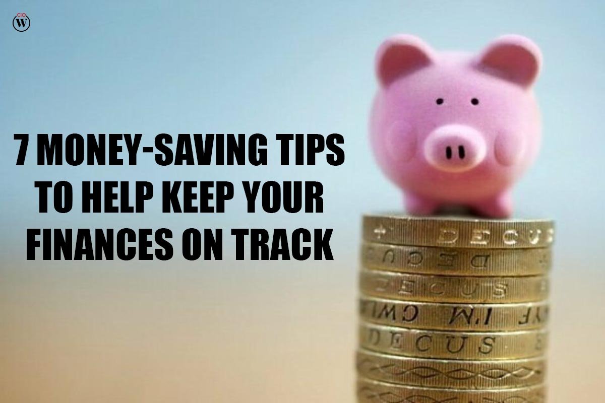 8 Money-Saving Tips to Help Keep Your Finances on Track