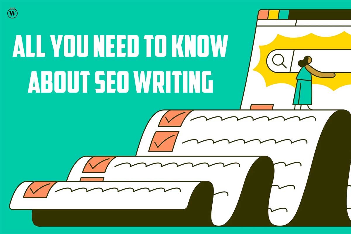 All You Need to Know About SEO Writing; 2 Best Points | CIO Women Magazine