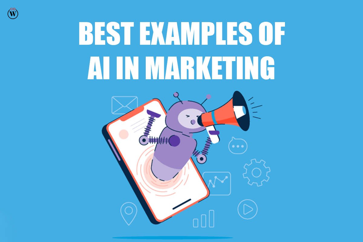5 Best examples of AI in Marketing | CIO Women Magazine
