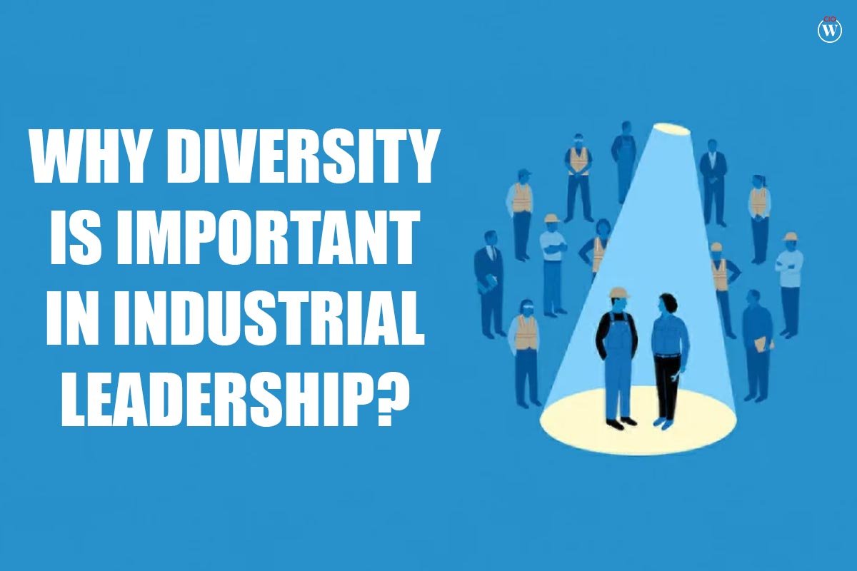 Why Diversity is Important in Industrial Leadership?