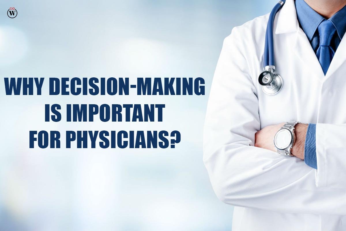 Why Decision-making is important for Physicians?