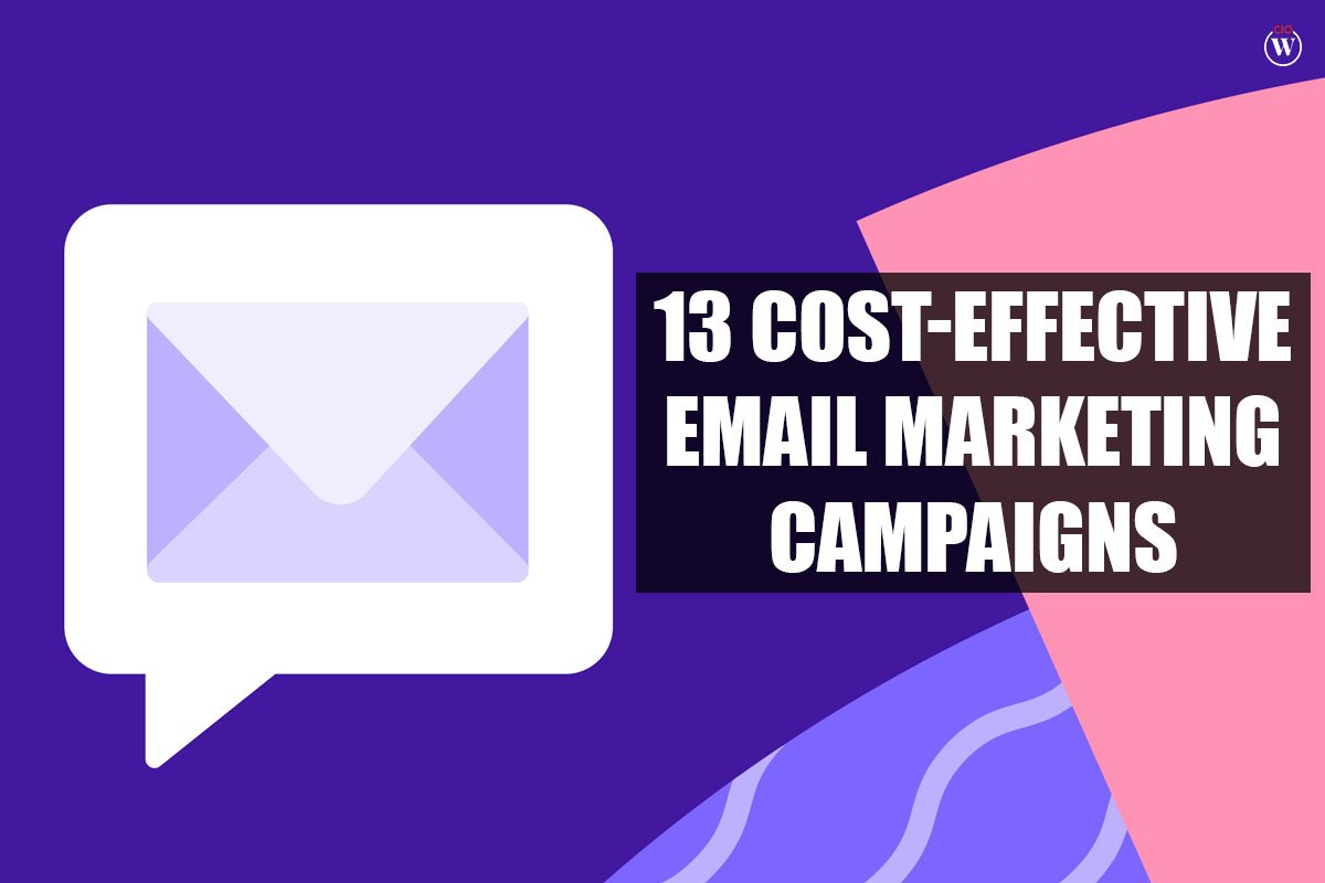 Best 13 Cost-effective Email Marketing Campaigns | CIO Women Magazine