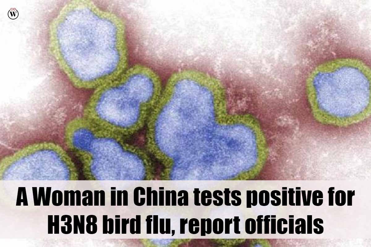 A Woman in China tests positive for H3N8 bird flu, report officials