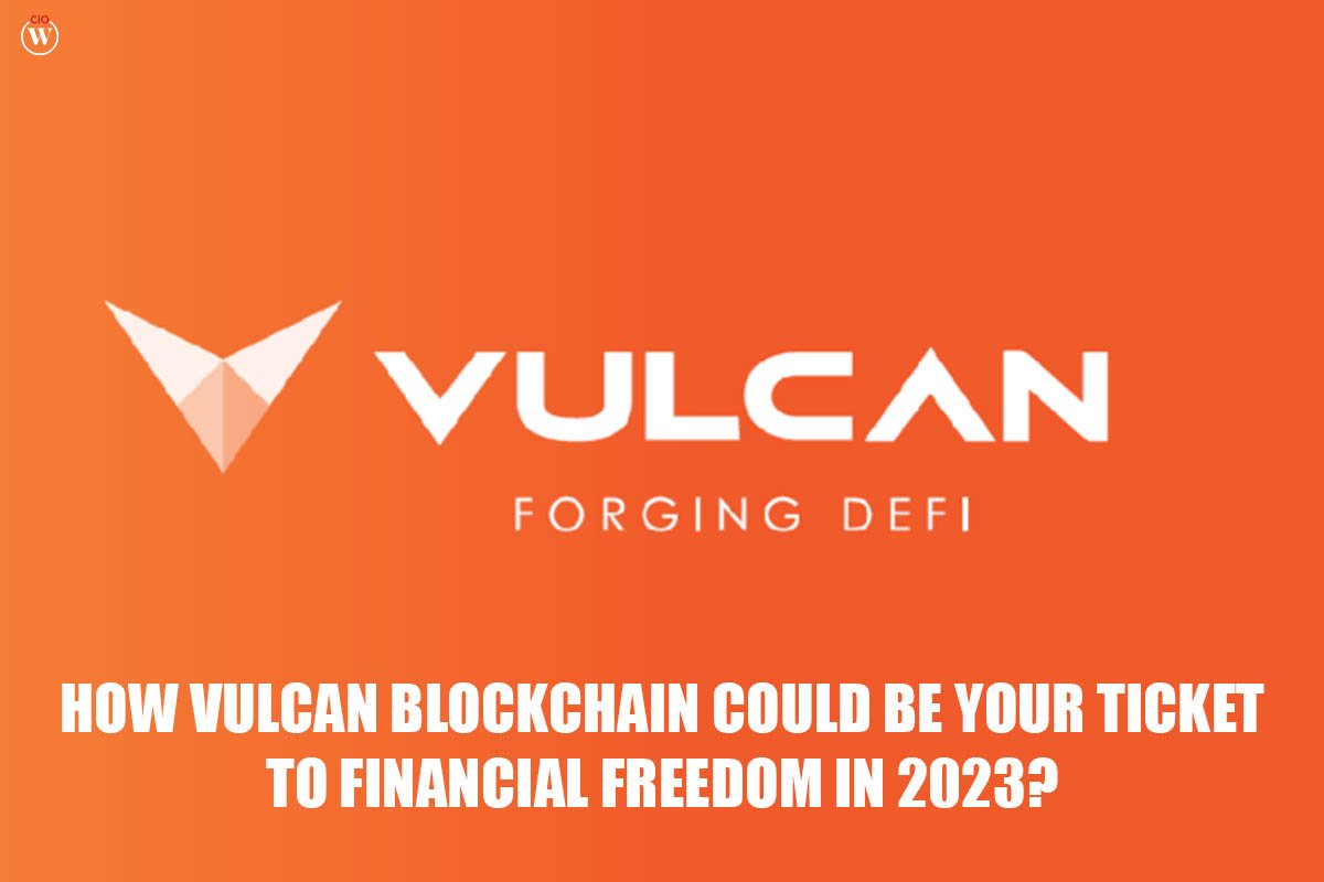 How Vulcan Blockchain Could Be Your Ticket To Financial Freedom In 2023?