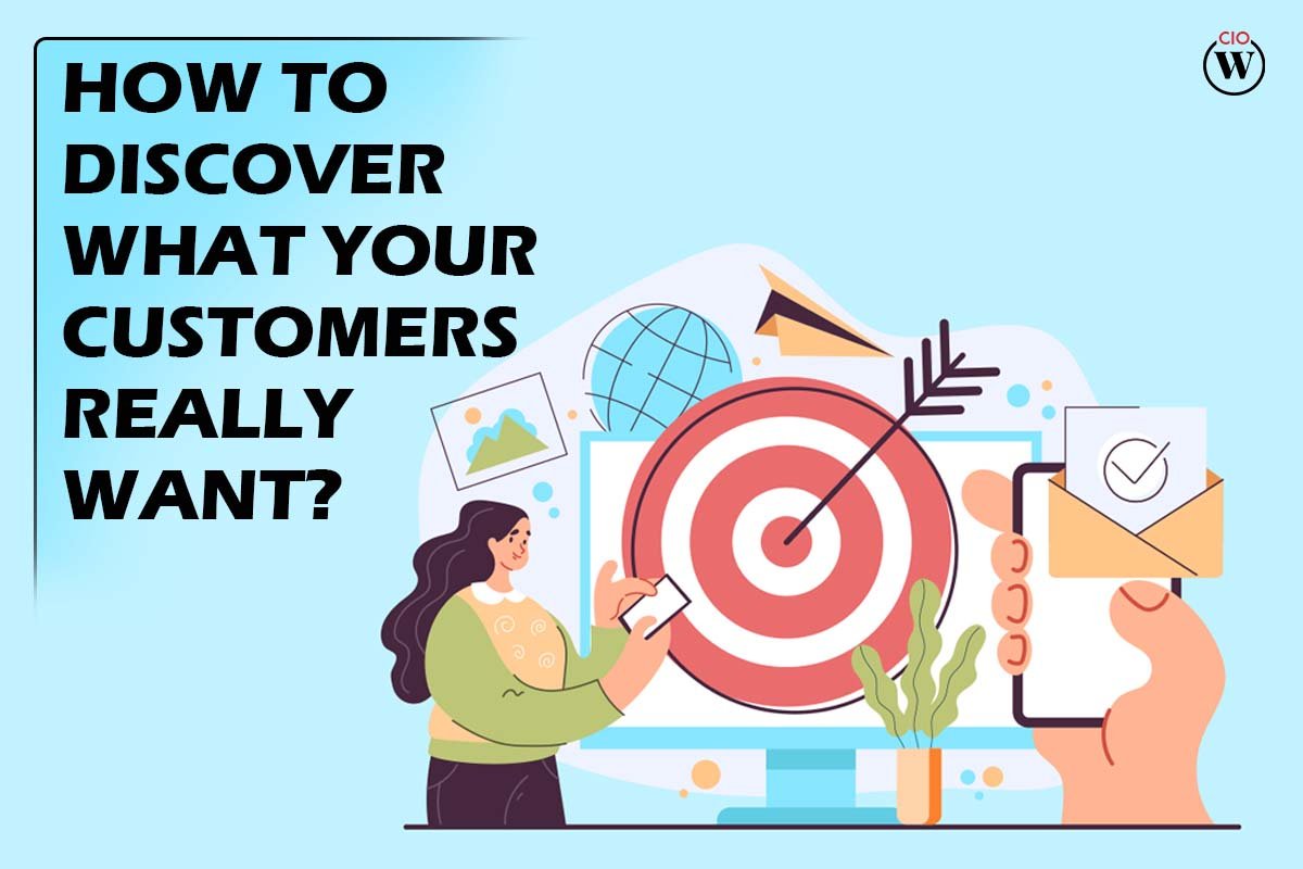 How to Discover What Your Customers Really Want?