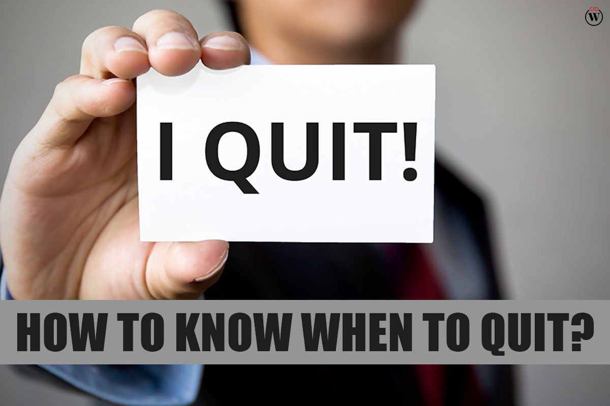 How To Know When To Quit?