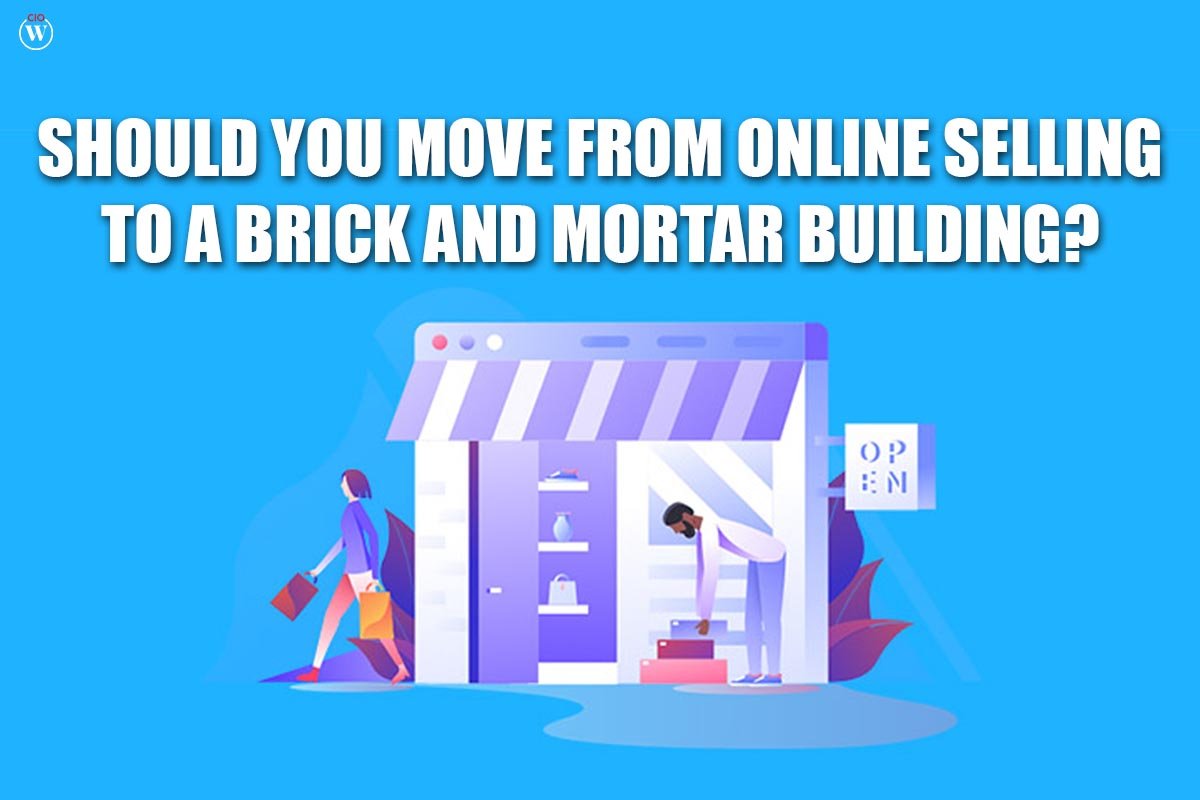 Should You Move From Online Selling To A Brick And Mortar Building?