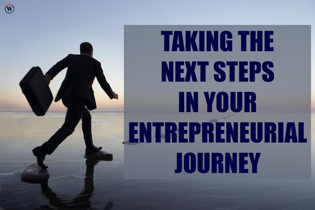 Taking The Next Steps In Your Entrepreneurial Journey