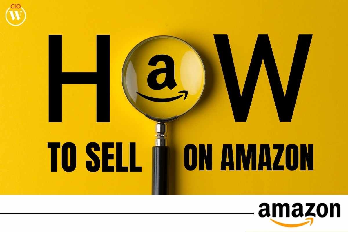 7 Useful ways To Sell On Amazon | CIO Women Magazine