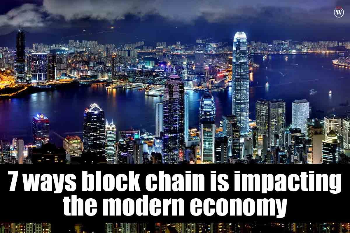 7 ways blockchain is Impacting the Modern Economy